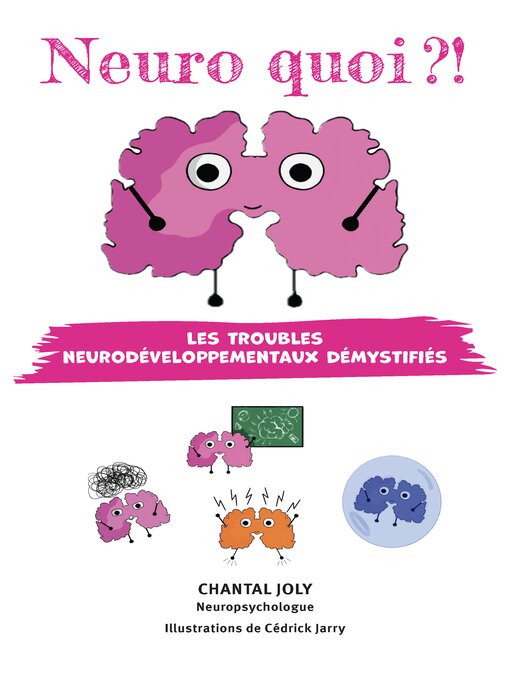 Cover image for Neuro quoi ?! Les troubles neurodéveloppementaux démystifiés